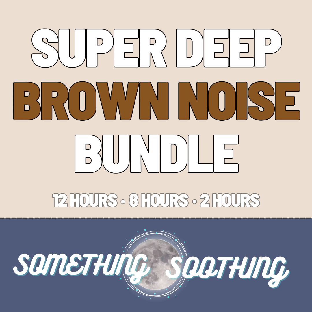 Super Deep Brown Noise Audio: Bundle