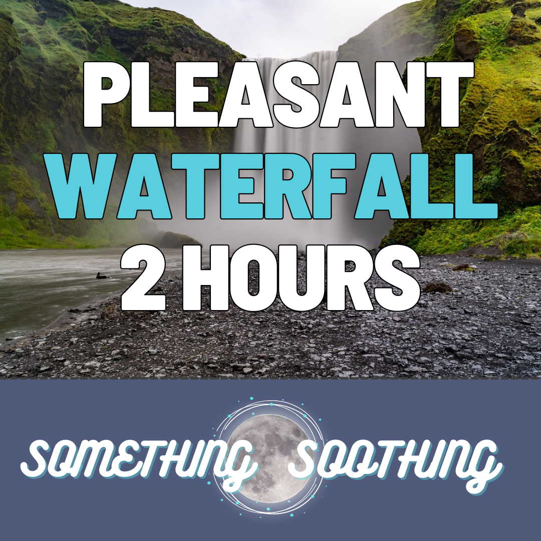 Pleasant Waterfall Audio: 2 Hours